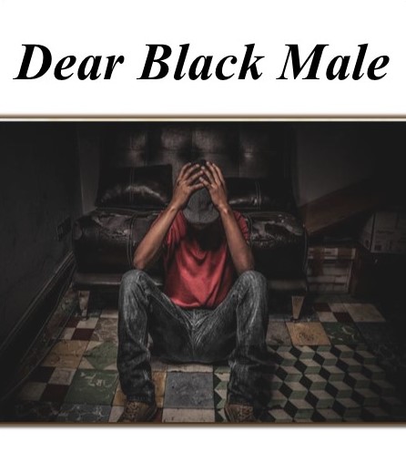 Dear Black Male Series